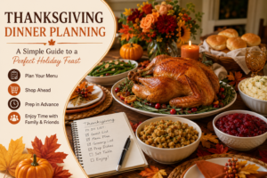 Thanksgiving Feast Planning for a Perfect Holiday Dinner