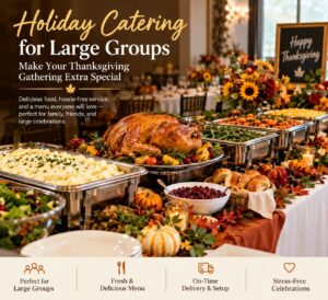 Holiday catering for large groups with a Thanksgiving buffet