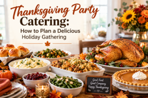 Thanksgiving party catering for a delicious holiday gathering