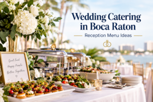 Wedding catering in Boca Raton